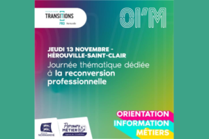 Journée thématique Oi'M dédiée à la reconversion professionnelle - Hérouville-Saint-Clair