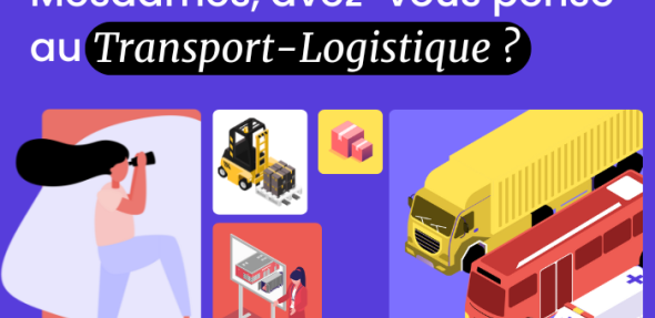 Mesdames, avez-vous pensé au transport et à la logistique ?